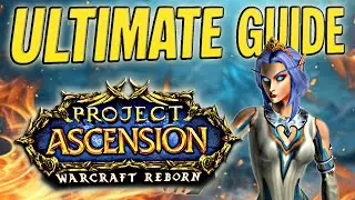 Guide for New Players for Ascension WoW Warcraft Reborn