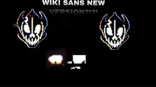New Version of the Wiki Sans glitch!? Is it scary as the original?!?