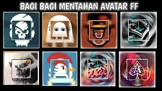 BAGI BAGI MENTAHAN AVATAR FF OLD BUAT PROFIL FF !! GRATIS NO PW!!?