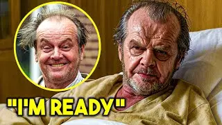 Jack Nicholson Is Saying Goodbye To The World (2 Weeks Left)