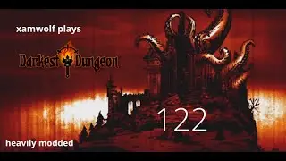 Darkest Dungeon Heavily Modded Bloodmoon - Episode 122