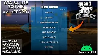 GTA SA V2.00 Cleo Apk FLA Android 13 Crash Fix | With New Cleo | Mod Menu V2 2023 | AML VERSION