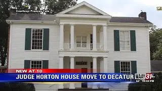 Judge Horton House Move to Decatur