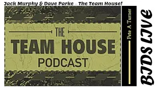 Jack Murphy & Dave Parke – The Team House!