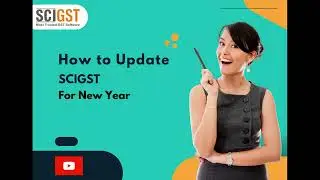 How to Update SCIGST For FY 2024-25