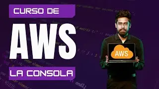 07. Curso de AWS - La Consola de AWS
