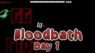 Geometry Dash  |  Bloodbath  |  Day 1