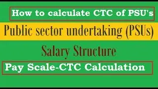 PSU Pay Scale Structure/Calculation I How to Calculate Salary of PSU Pay Scale