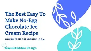 The Best Easy To Make No Egg Chocolate Ice Cream Recipe