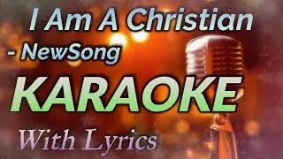 I Am A Christian Karaoke with Lyrics | I Am A Christian Song Karaoke with Lyrics - I Am A Christian