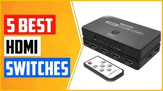 The 5 Best HDMI Switches in 2022