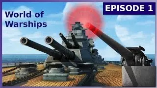 Let's Play! - World of Warships - Episode 1 - Amazing Gameplay with Commentary
