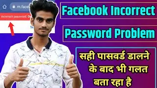 Facebook incorrect password probelm solved | facebook incorrect password