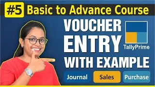 #5 Tally Prime- Voucher entry in Tally- “Journal”, “Sales”, “ Purchase”