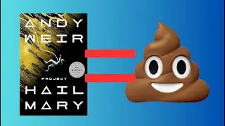 Project Hail Mary sucks and not in a good way [rant/review]