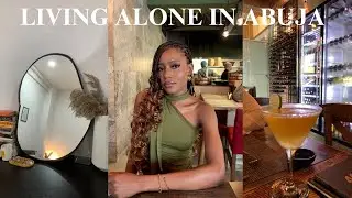 Living Alone in Abuja Nigeria #lifeinnigeria