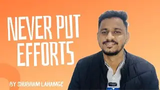 NEVER PUT EFFORTS...! 🤨