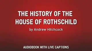 The History of the House of Rothschild | Audiobook