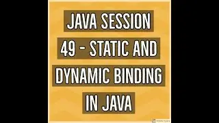 Java #49 - Static and Dynamic Binding in Java