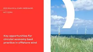 Key Opportunities for Circular Economy Best Practice in Offshore Wind