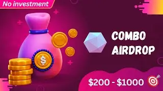 Combo Confirmed Airdrop 💰$200 - $1000 potential. FULL TUTORIAL No investment needed