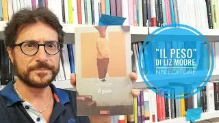 Il peso di Liz Moore, NN Editore