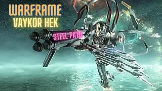 Warframe Vaykor Hek Steel Path Build 2021