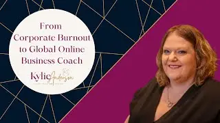From Corporate Burnout to Global Online Business Coach