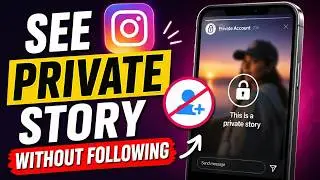 How to See Private Instagram Stories Without Following (Working Method 2026)