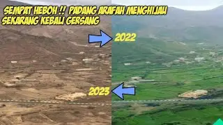 SEMPAT HEBOH !! PADANG ARAFAH DULU HIJAU SEKARANG KEBALI GERSANG