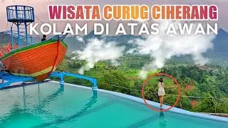 CURUG CIHERANG BOGOR || ADA KOLAM DI ATAS AWAN