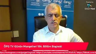 ÖFG TV Günün Manşetleri 186. Bölüm Başladı!