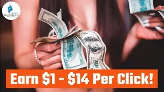 Earn $1 - $14 Per Click! [Make Money Online]