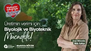 Üretimde verim için biyolojik ve biyoteknik mücadele
