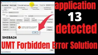 how to fix umt forbidden /application 13 detected problem /100% solution 2021