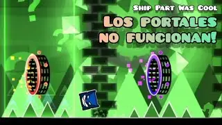 Los portales no funcionan! Ship Part Was Cool by RealElonMusk 100% Geometry Dash