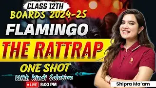 Class 12th English Flamingo | THE RATTRAP Class 12 One Shot with Hindi Explanation | By Shipra Ma'am
