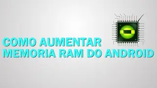 Aumentar Memoria RAM No Android Funcional ( Root )