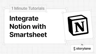 How to Integrate Notion with Smartsheet | 1-Minute Tutorials