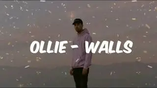 Ollie - Walls (Lyrics)