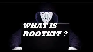 ROOTKIT || WHAT IS ROOTKIT? || 🔥