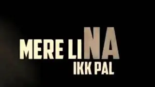 NIRA 🔥ISHQ🔥 TU👍 WHATSAPP 🔥STATUS 🔥👍VIDEO 🔥NEW 😀🔥SONG 🔥LYRIC VIDEO  🔥🔥🔥