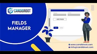 Fields Manager | CandidRoot Solutions