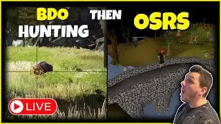 🔴BDO 1 Hour Sniper Rifle Hunting In The Land Of The Morning Light Then Some Old School Runescape!