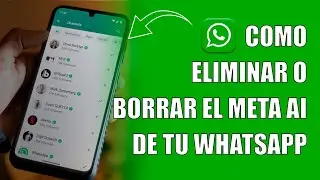 Como Eliminar/Borrar Meta AI en WhatsApp