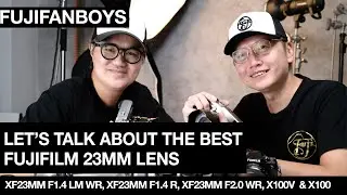 Let's talk about the best Fujifilm 23mm lens.