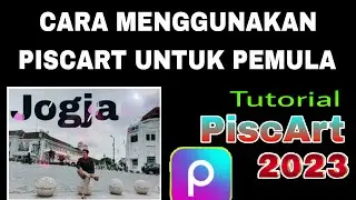 Cara Menggunakan Picsart Bagi Pemula 2023