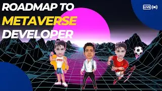 Roadmap to metaverse developer | How to become a metaverse developer | metaverse developer