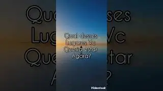 #vibe #letgo #viral qual desses lugares Vc queria estar Agora?