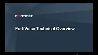 FortiVoice Deep Dive | Product Demo